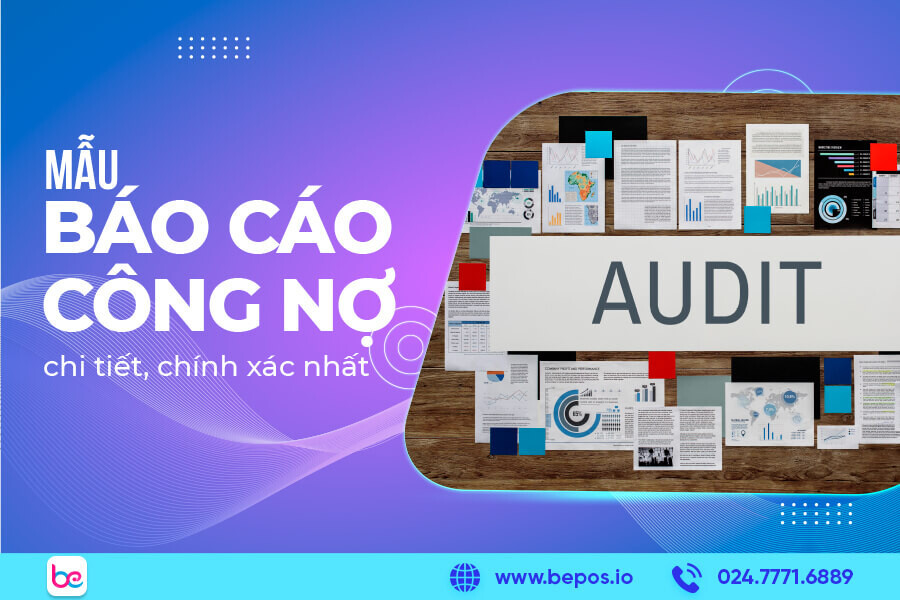 [MỚI] Mẫu báo cáo công nợ chi tiết, chính xác nhất