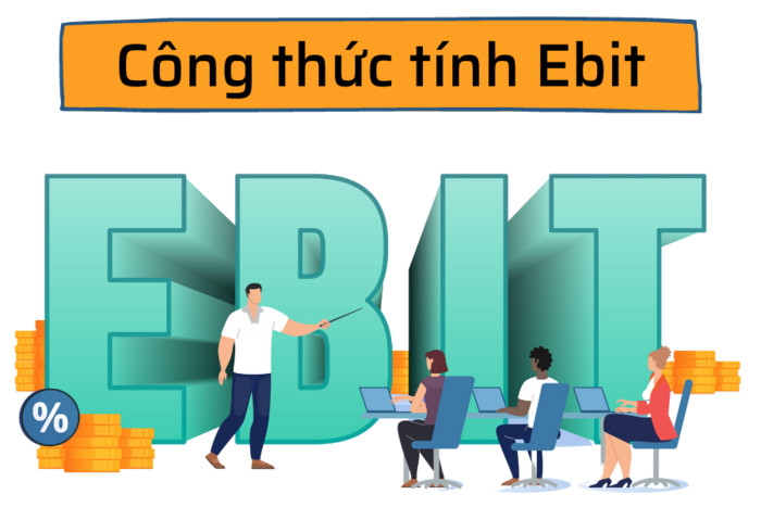 EBIT là gì? Chi tiết cách tính EBIT và ý nghĩa đối với doanh nghiệp