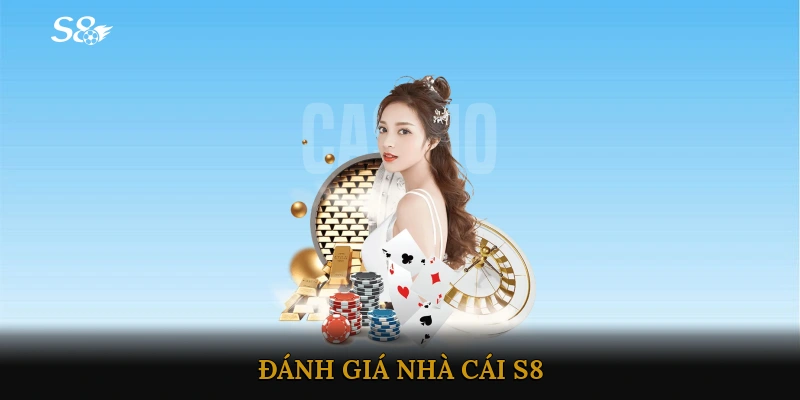 Đánh giá nhà cái S8
