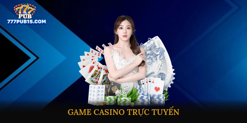 Game casino trực tuyến nhiều ưu đãi