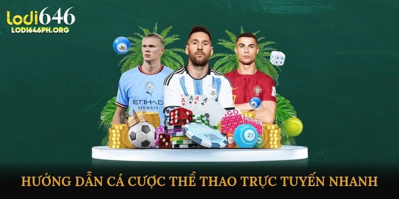 Cá cược thể thao trực tuyến nhanh