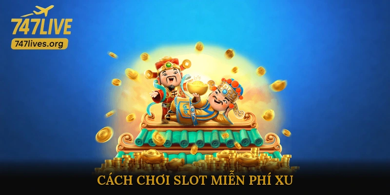 Slot miễn phí xu
