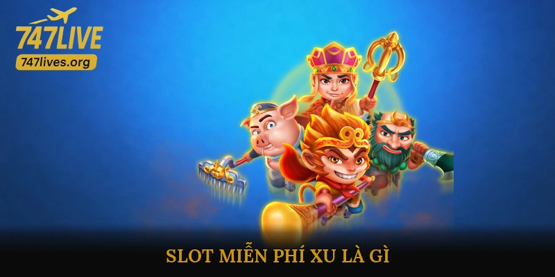 Slot miễn phí xu