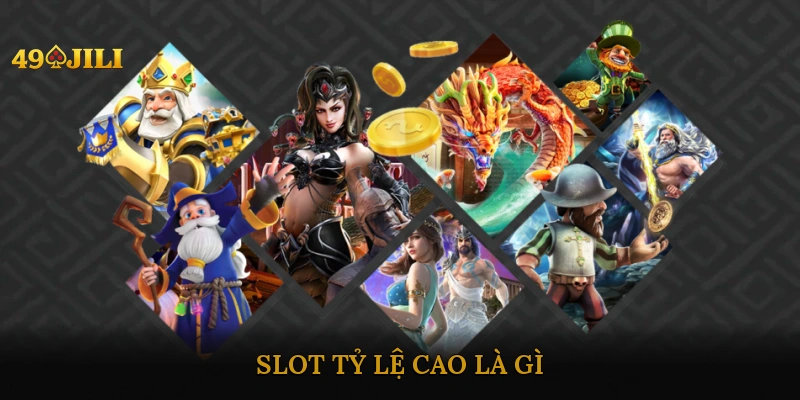 Slot tỷ lệ cao