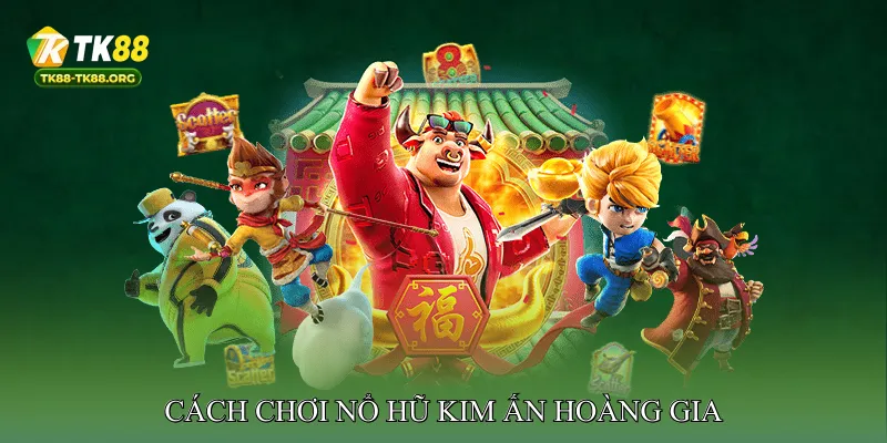 Nổ Hũ Kim Ấn Hoàng Gia