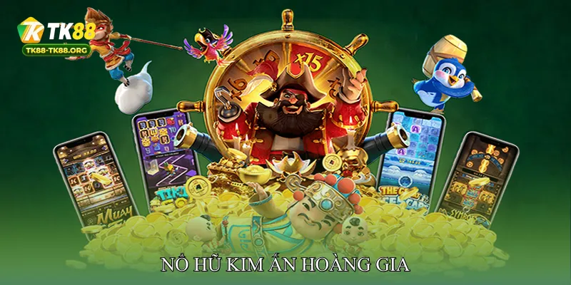 Nổ Hũ Kim Ấn Hoàng Gia