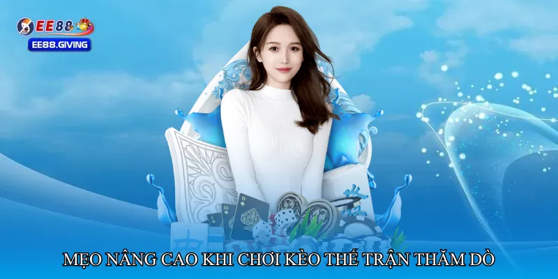 Kèo thế trận thăm dò